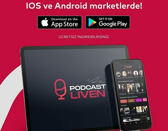 Podcast Liven, “Türkiye’de Bir İlk!”