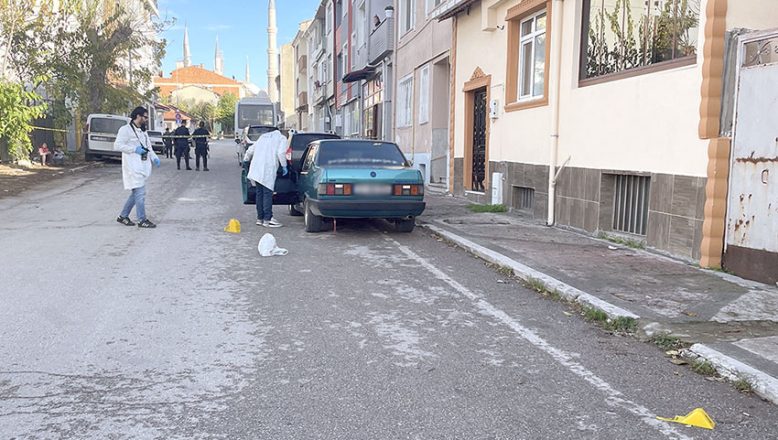 Edirne’de nişanlısının evinin önünde silahla vurulan damat yaralandı