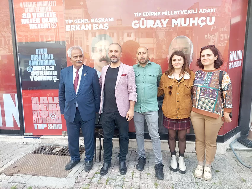 TİP Edirne seçim irtibat bürosu açıldı