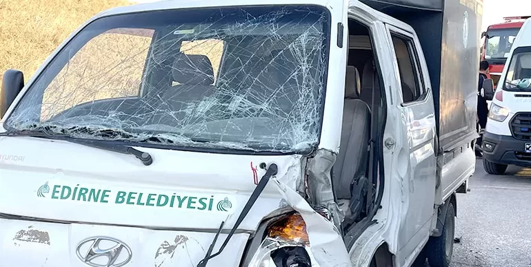 Edirne’de kamyonet ve kamyonun çarpıştığı kazada bir kişi yaralandı