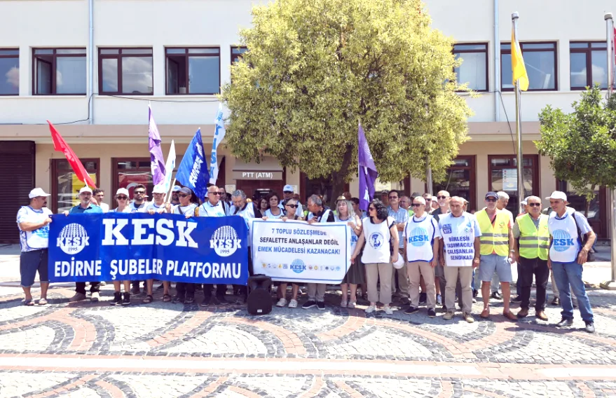 KESK Edirne’den Bakan Işıkhan’a seslendi: 1 Ağustos’ta kapındayız!