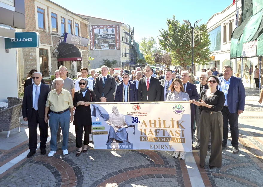 Ahilik Haftasi 5 - Edirne’de 38. Ahilik Haftası başladı