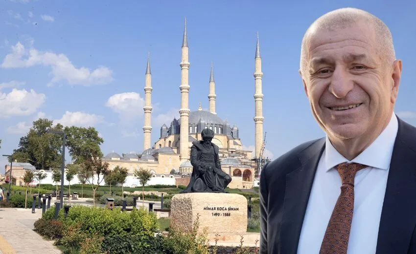 Özdağ’dan Selimiye tepkisi: “Tarihi keyfinize göre değiştiremezsiniz!”