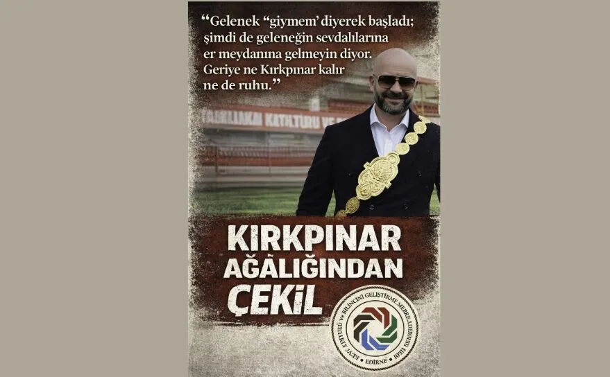 Kırkpınar Ağası Özünlü’ye görevinden çekil çağrısı!