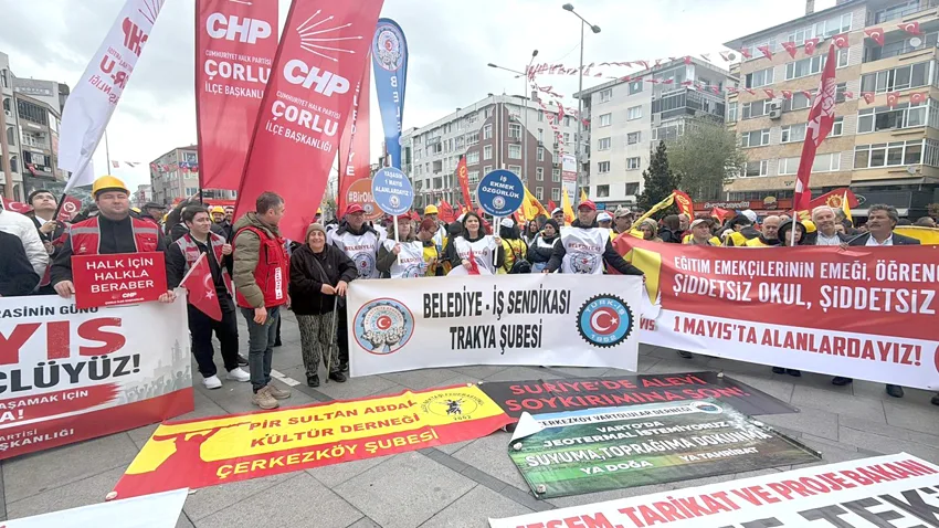 1 Mayıs Emek ve Dayanışma Günü Çorlu’da kutlandı