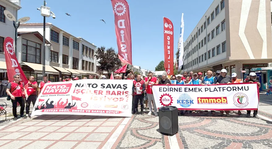 Edirne Emek Platformu’ndan NATO Zirvesi çıkışı